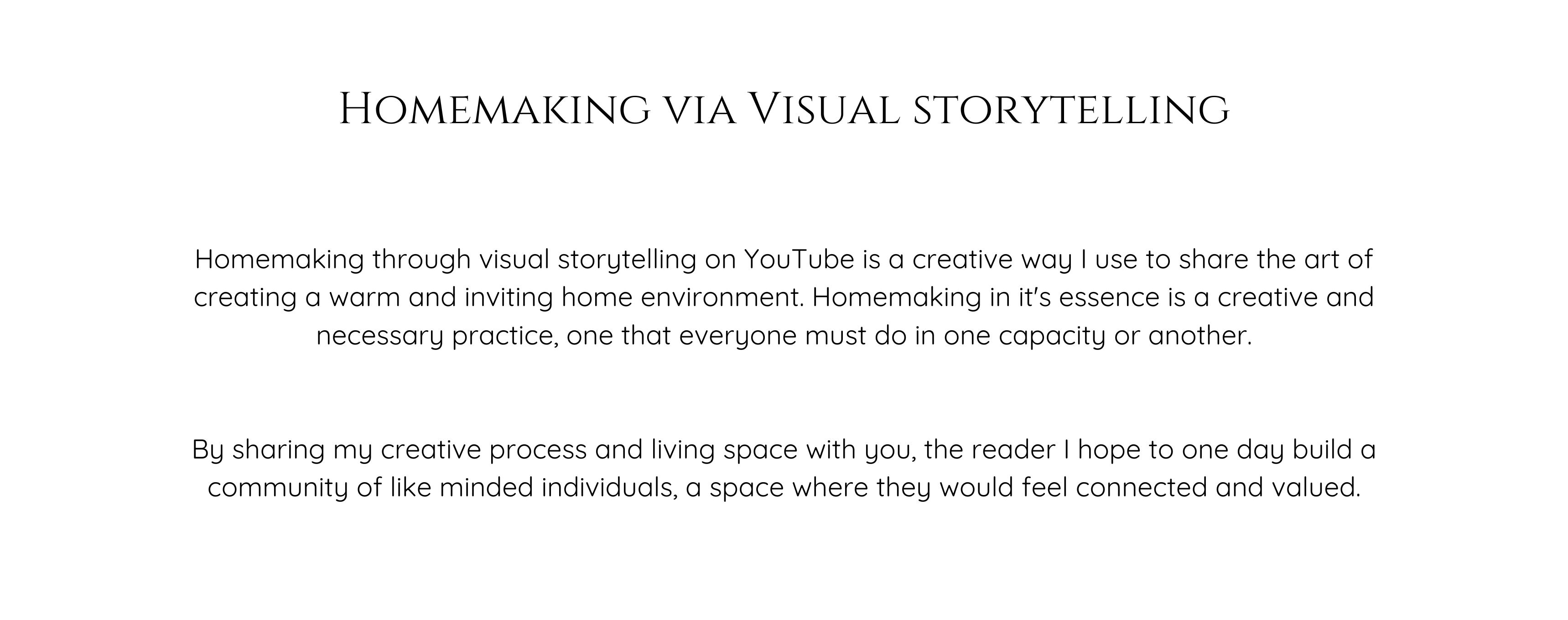 Homemaking via visual story telling