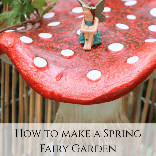 spring fairy garden