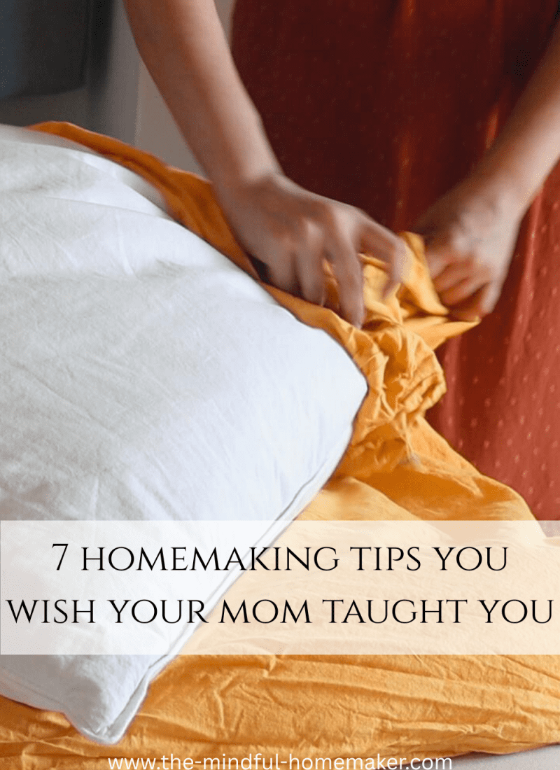 7 homemaking tips you wish your mom taught you
